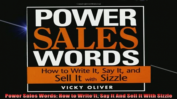 FREE DOWNLOAD  Power Sales Words How to Write It Say It And Sell It With Sizzle  DOWNLOAD ONLINE