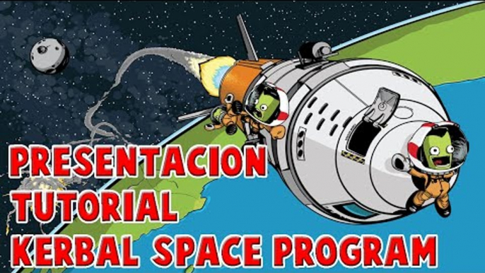 Presentacion Tutorial Kerbal Space Program -  Heroes Tonight