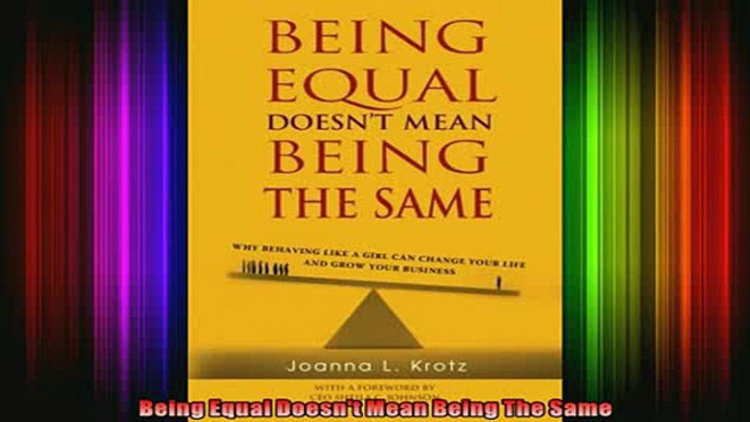 READ book  Being Equal Doesnt Mean Being The Same Full Free