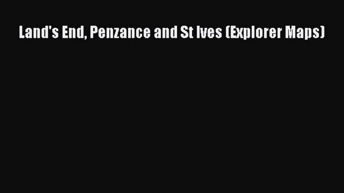 Read Land's End Penzance and St Ives (Explorer Maps) Ebook Free