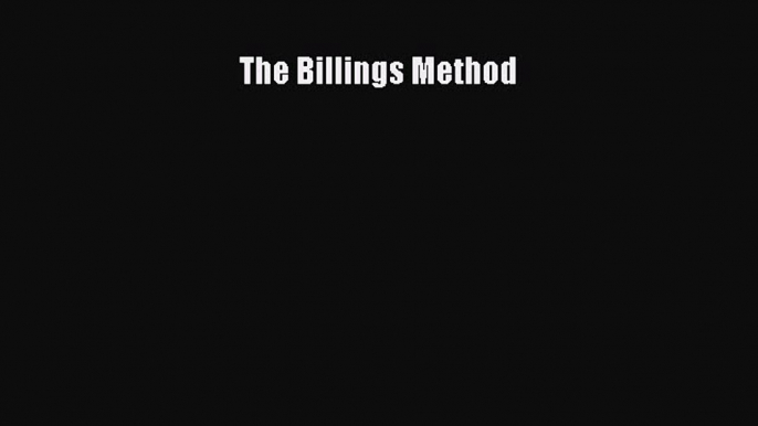 [Read Book] The Billings Method  EBook