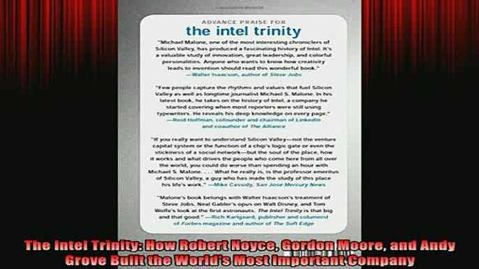 READ book  The Intel Trinity How Robert Noyce Gordon Moore and Andy Grove Built the Worlds Most Full Free