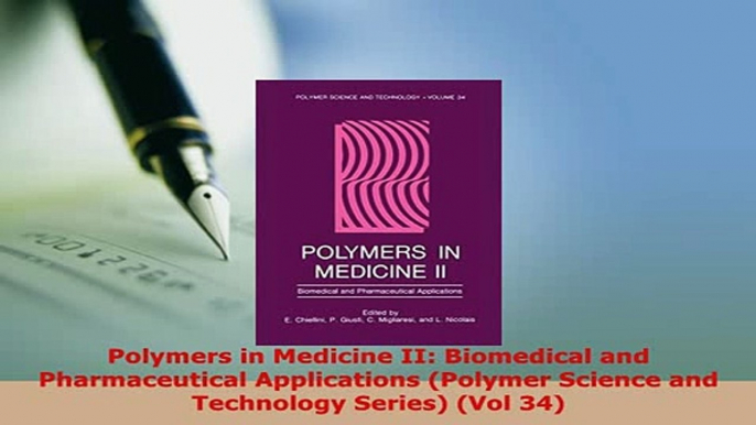 PDF  Polymers in Medicine II Biomedical and Pharmaceutical Applications Polymer Science and PDF Book Free