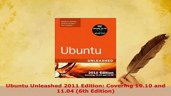 PDF  Ubuntu Unleashed 2011 Edition Covering 1010 and 1104 6th Edition  EBook