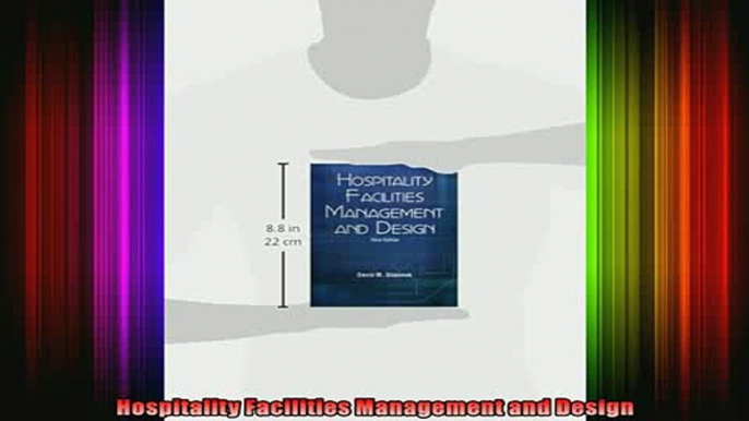 FREE EBOOK ONLINE  Hospitality Facilities Management and Design Full Free