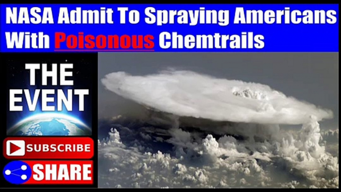 NASA Admit To Spraying Americans With Poisonous Chemtrails