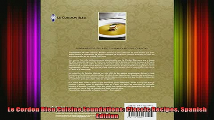 READ book  Le Cordon Bleu Cuisine Foundations Classic Recipes Spanish Edition Free Online