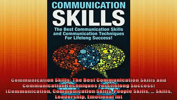 EBOOK ONLINE  Communication Skills The Best Communication Skills and Communication Techniques For  DOWNLOAD ONLINE