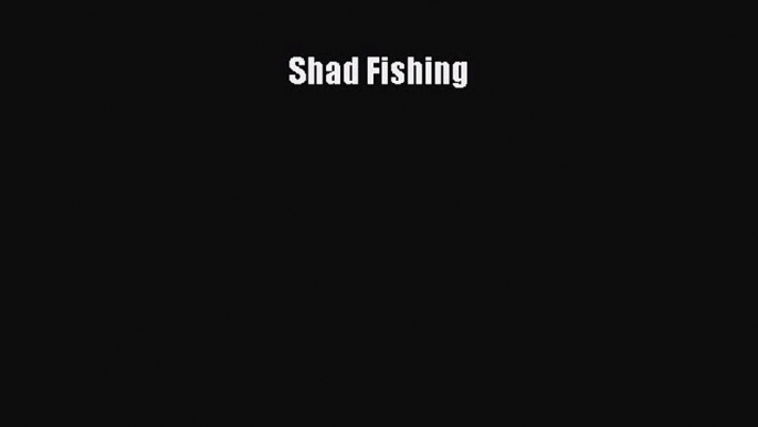 Read Shad Fishing Ebook Free