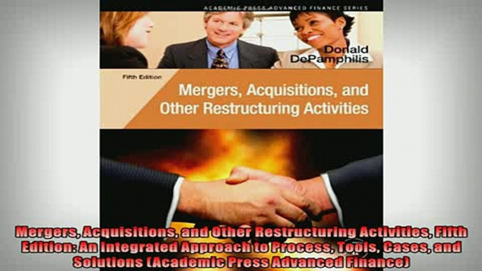 EBOOK ONLINE  Mergers Acquisitions and Other Restructuring Activities Fifth Edition An Integrated  FREE BOOOK ONLINE