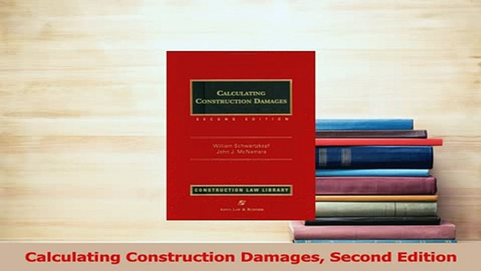 PDF  Calculating Construction Damages Second Edition Read Full Ebook