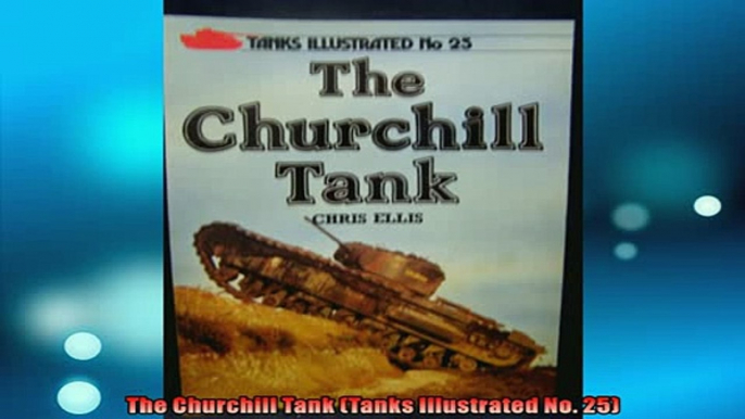 FREE PDF DOWNLOAD   The Churchill Tank Tanks Illustrated No 25 READ ONLINE