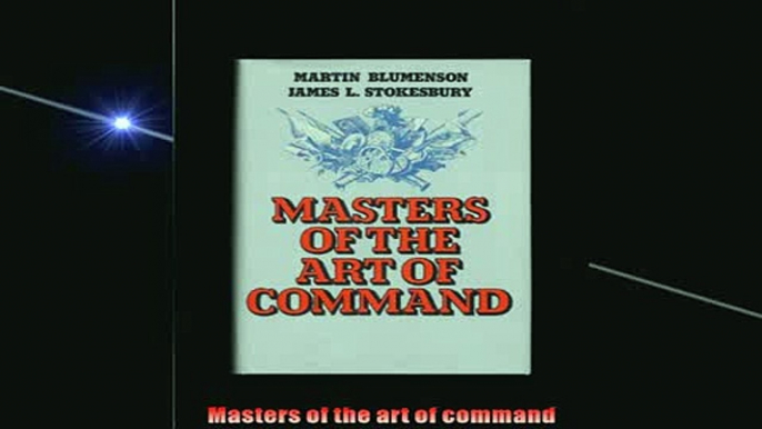 READ THE NEW BOOK   Masters of the art of command  FREE BOOOK ONLINE