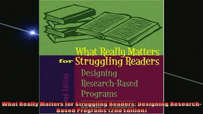 READ book  What Really Matters for Struggling Readers Designing ResearchBased Programs 2nd Full Free