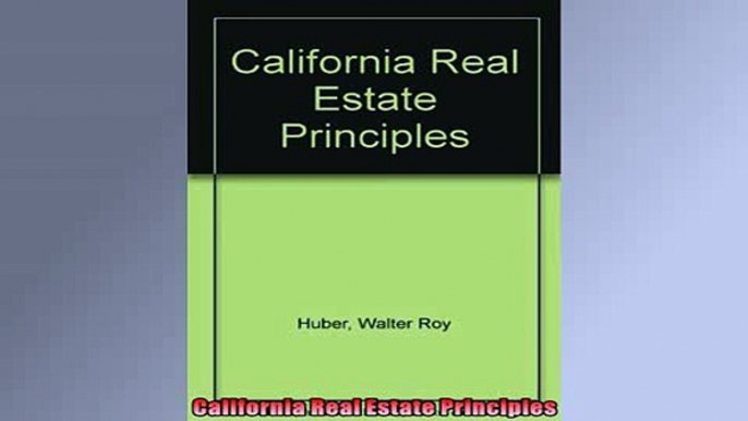 Free PDF Downlaod  California Real Estate Principles  BOOK ONLINE