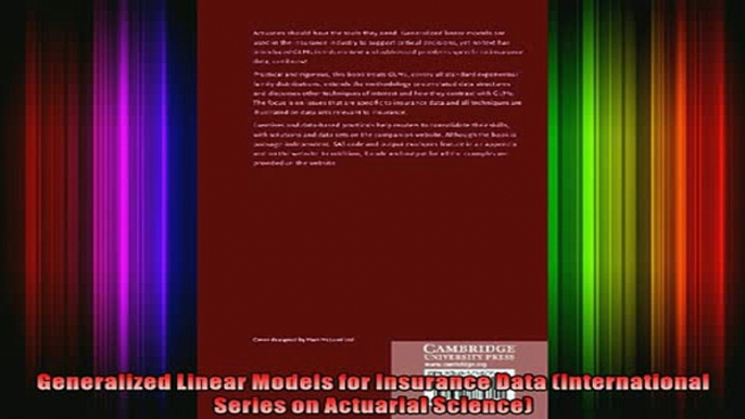 READ book  Generalized Linear Models for Insurance Data International Series on Actuarial Science Full EBook