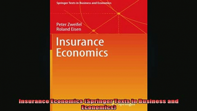 READ book  Insurance Economics Springer Texts in Business and Economics Full Free