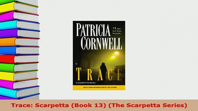 PDF  Trace Scarpetta Book 13 The Scarpetta Series Free Books