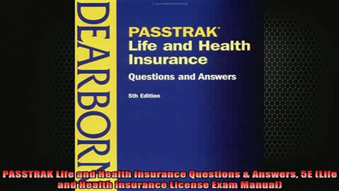 READ book  PASSTRAK Life and Health Insurance Questions  Answers 5E Life and Health Insurance Full Free