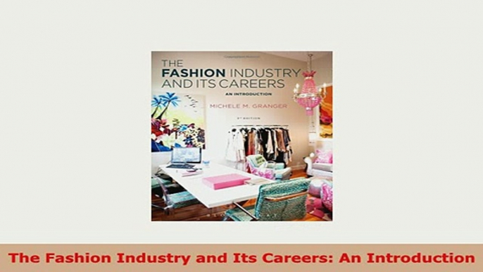 Download  The Fashion Industry and Its Careers An Introduction Download Online