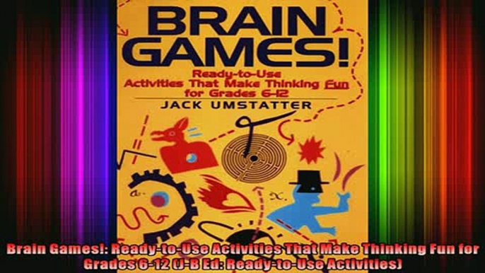 Free Full PDF Downlaod  Brain Games ReadytoUse Activities That Make Thinking Fun for Grades 612 JB Ed Full Free