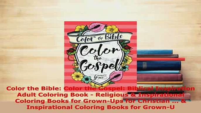 PDF  Color the Bible Color the Gospel Biblical Inspiration Adult Coloring Book  Religious  PDF Book Free