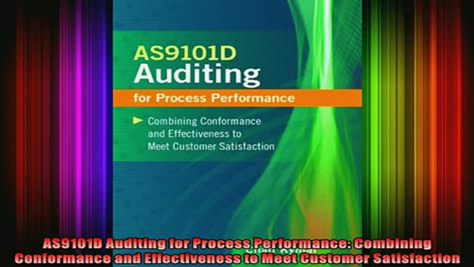 READ book  AS9101D Auditing for Process Performance Combining Conformance and Effectiveness to Meet Full EBook