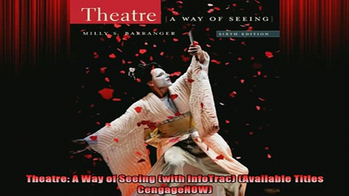 READ book  Theatre A Way of Seeing with InfoTrac Available Titles CengageNOW Full Free