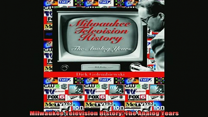 READ book  Milwaukee Television History The Analog Years Free Online