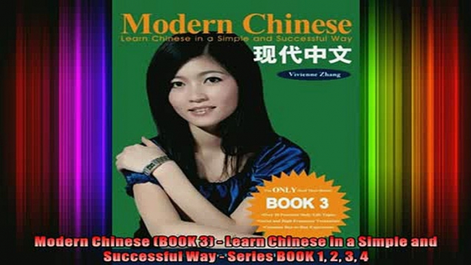 READ FREE FULL EBOOK DOWNLOAD  Modern Chinese BOOK 3  Learn Chinese in a Simple and Successful Way  Series BOOK 1 2 3 Full Ebook Online Free