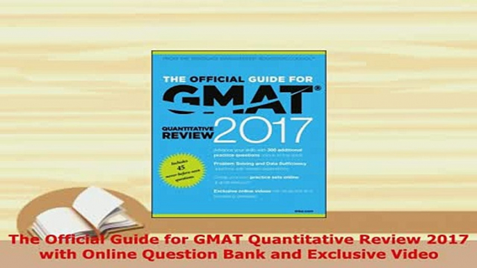 PDF  The Official Guide for GMAT Quantitative Review 2017 with Online Question Bank and Download Full Ebook