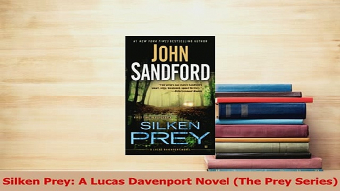 Read  Silken Prey A Lucas Davenport Novel The Prey Series Ebook Free