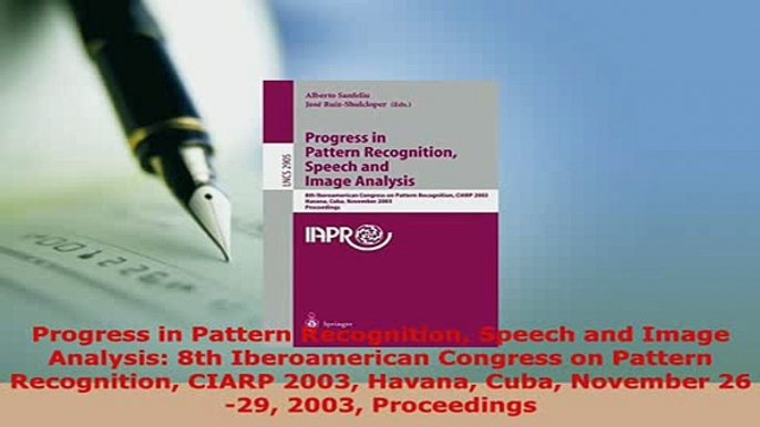 PDF  Progress in Pattern Recognition Speech and Image Analysis 8th Iberoamerican Congress on Free Books