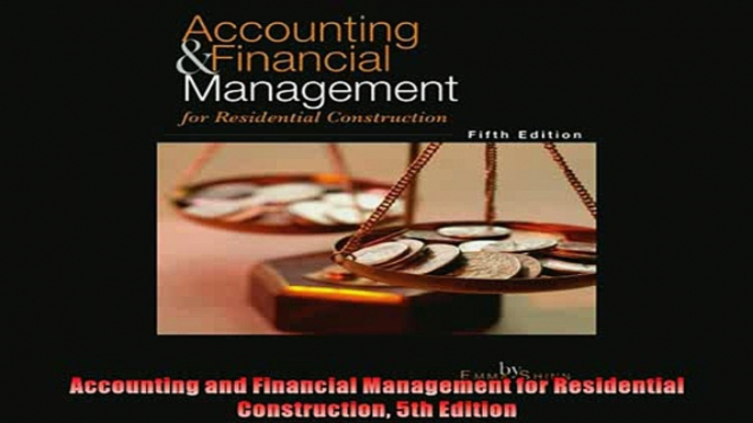 READ book  Accounting and Financial Management for Residential Construction 5th Edition  FREE BOOOK ONLINE