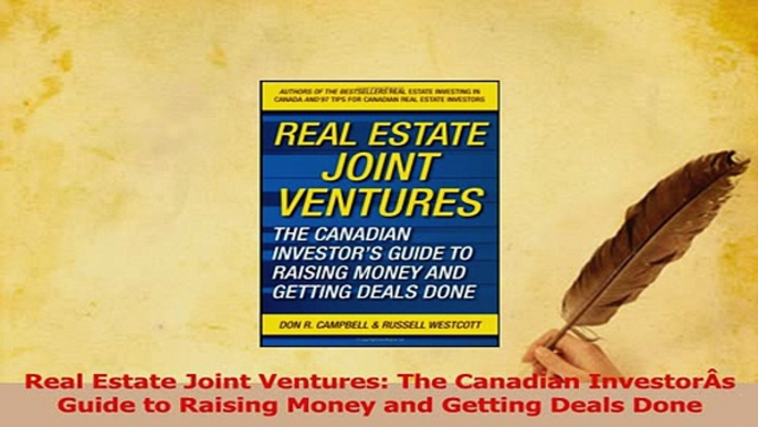 Read  Real Estate Joint Ventures The Canadian InvestorÂs Guide to Raising Money and Getting Ebook Free