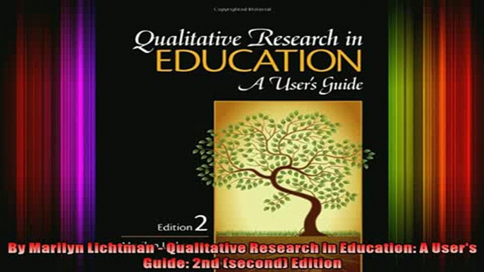 READ book  By Marilyn Lichtman  Qualitative Research in Education A Users Guide 2nd second Full Ebook Online Free