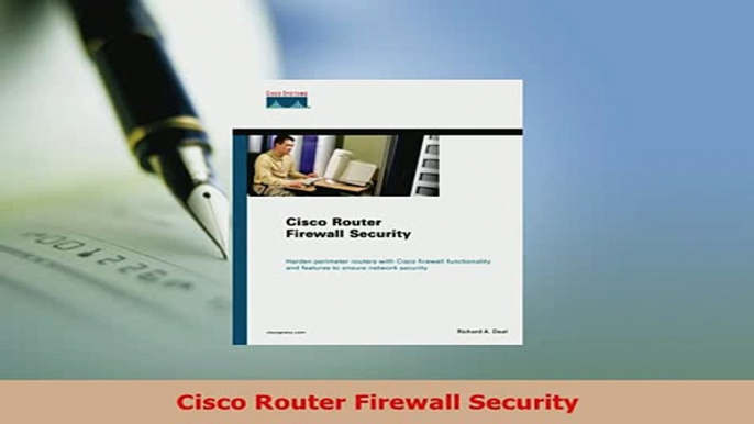 PDF  Cisco Router Firewall Security  Read Online