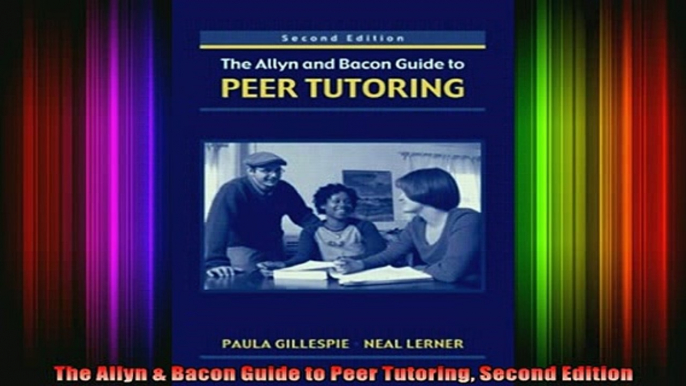 Free Full PDF Downlaod  The Allyn  Bacon Guide to Peer Tutoring Second Edition Full Free