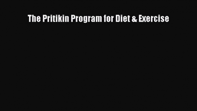 Download The Pritikin Program for Diet & Exercise PDF Online