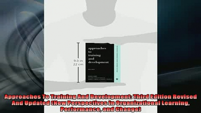 FREE DOWNLOAD  Approaches To Training And Development Third Edition Revised And Updated New  BOOK ONLINE