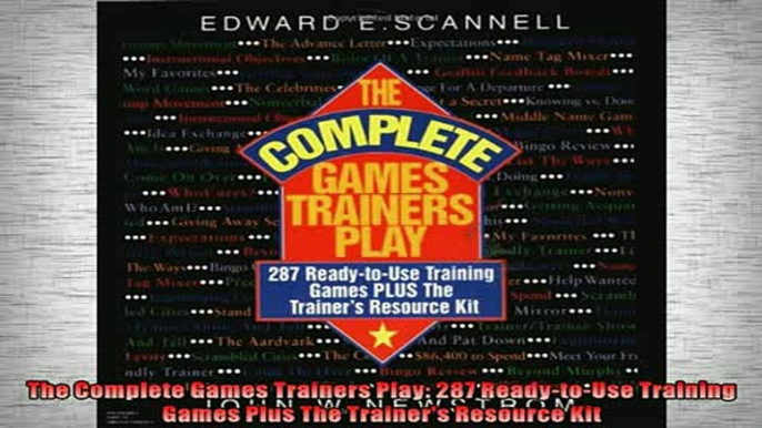 READ book  The Complete Games Trainers Play 287 ReadytoUse Training Games Plus The Trainers  FREE BOOOK ONLINE