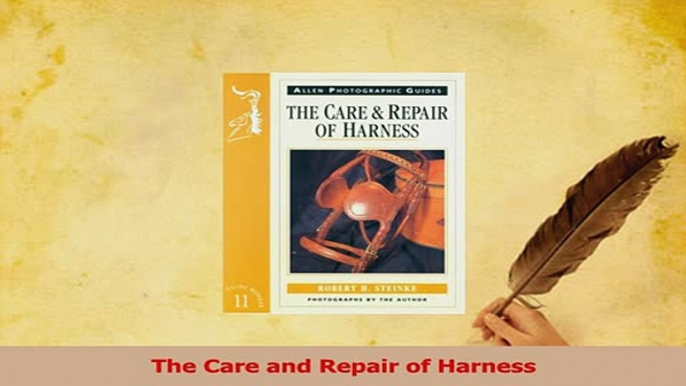 PDF  The Care and Repair of Harness Download Full Ebook