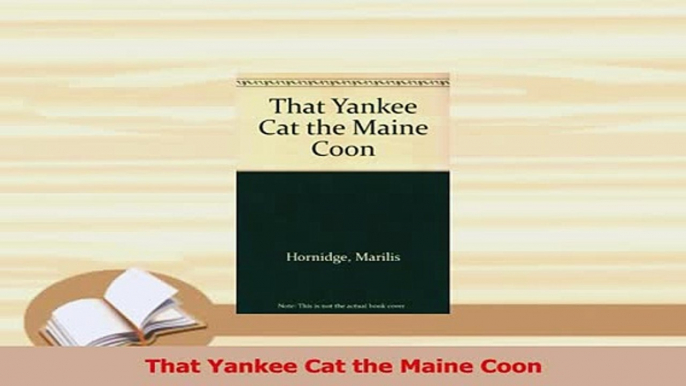 PDF  That Yankee Cat the Maine Coon Read Online