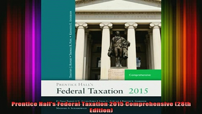 read here  Prentice Halls Federal Taxation 2015 Comprehensive 28th Edition