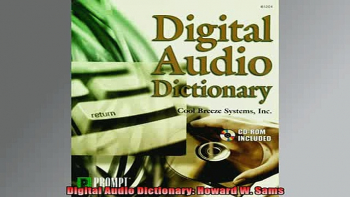 READ FREE Ebooks  Digital Audio Dictionary Howard W Sams Online Free