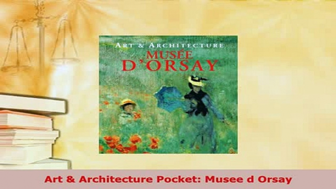 PDF  Art  Architecture Pocket Musee d Orsay PDF Book Free