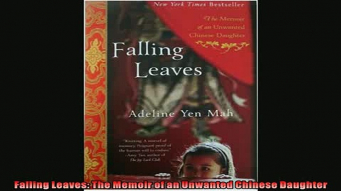 For you  Falling Leaves The Memoir of an Unwanted Chinese Daughter