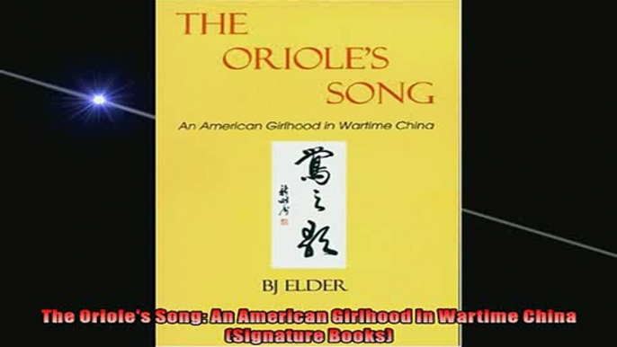 For you  The Orioles Song An American Girlhood in Wartime China Signature Books