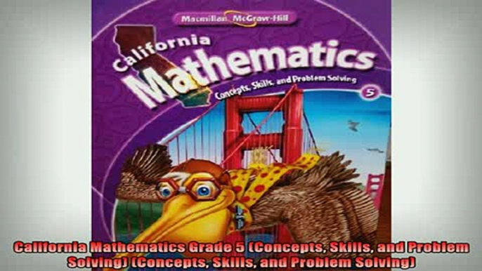 FREE EBOOK ONLINE  California Mathematics Grade 5 Concepts Skills and Problem Solving Concepts Skills and Full EBook