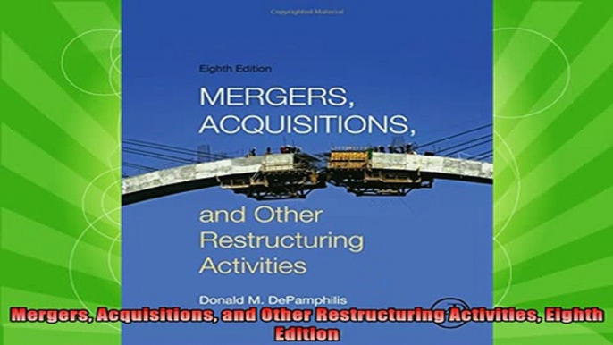 new book  Mergers Acquisitions and Other Restructuring Activities Eighth Edition